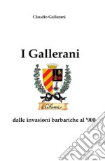 I Gallerani dalle invasioni barbariche al '900