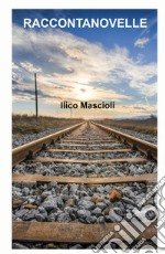 Raccontanovelle. Diceva Paul Gauguin: «Per volare e poter vedere ho chiuso gli occhi» libro