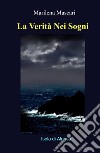 La verità nei sogni. Isola di Algosa libro di Mascari Marilena