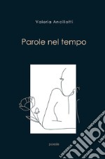 Parole nel tempo libro