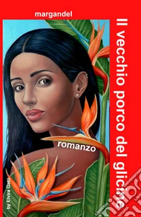 Il vecchio porco del glicine libro