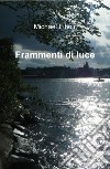 Frammenti di luce libro