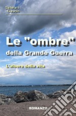 Le 'ombre' della Grande Guerra. L'albero della vita