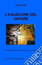 L'equazione del vapore. Don Callo e Maristella a Ballarò: l'amore in una nuvola