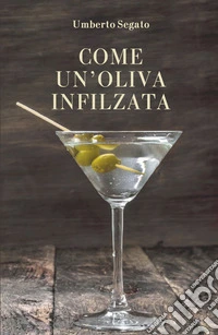 Come un'oliva infilzata libro