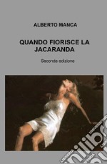 Quando fiorisce la jacaranda libro