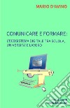 Comunicare e formare: l'ecosistema digitale tra scuola, università e lavoro libro