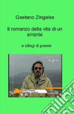 Il romanzo della vita di un errante e sillogi di poesie libro