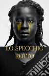 Lo specchio rotto libro