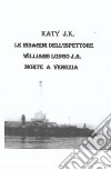 Le indagini dell'ispettore Williams Longo. J. A. Morte a Venezia libro di Katy J.K