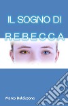 Il sogno di Rebecca libro