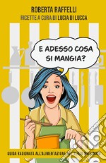 E adesso cosa si mangia? libro