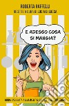 E adesso cosa si mangia? libro