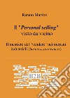 Il 'Personal selling' visto da vicino. Il mestiere del 'vendere' nei mercati industriali (business-to-business) libro