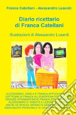 Diario ricettario di Franca Catellani libro