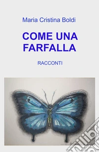 Come una farfalla