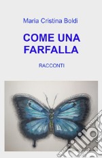 Come una farfalla libro