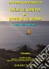 Vele al vento e donne al sole. Una vita in mare. Vol. 2 libro di Marrale Antonino