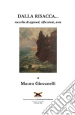 Dalla risacca.... raccolta di appunti, riflessioni, note libro