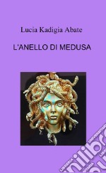 L'anello di Medusa libro