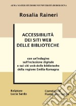 Accessibilità dei siti web delle biblioteche. Con un'indagine sull'inclusione digitale e sui siti web delle biblioteche della regione Emilia-Romagna