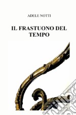 Il frastuono del tempo libro