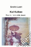 Kul Kolbac. Procida, l'isola delle Janare libro