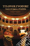 Telovolevodire. Teatro di figura e disabilità libro di Gollini Simona