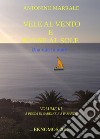 Vele al vento e donne al sole. Una vita in mare. Vol. 3: A pesca di sardine e a paranza libro