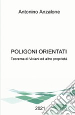 Poligono orientati. Teorema di Viviani ed altre proprietà