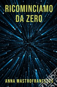 Ricominciamo da zero libro