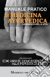 Manuale pratico di medicina ayurvedica. La scienza della vita. 5000 anni di conoscenza alla portata di tutti libro di Pitassi Massimiliano