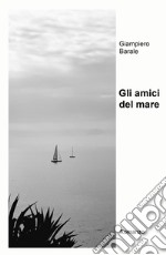 Gli amici del mare libro