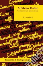 Alfabeto Dafne. Componimenti critici cronici libro