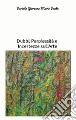 Dubbi, perplessità e incertezze sull'arte libro