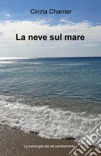 La neve sul mare