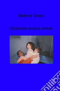 Chiamami ancora amore