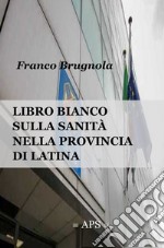 Libro bianco della sanita in provincia di Latina 2020 libro