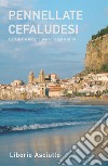 Pennellate cefaludesi. Cefalù tra luoghi, personaggi e altro libro di Asciutto Liborio