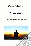 Riflessioni. Pensieri che vagano nella mia mente libro di Salvatori Carlo