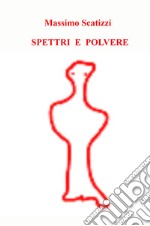 Spettri e polvere libro