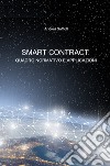 Smart contract: quadro normativo e applicazioni libro