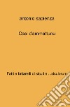 Casi c'ammattunu. Fatti e fattarelli di siculi e ...siculorum libro