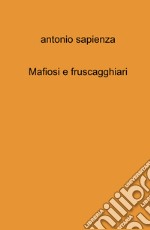 Mafiosi e fruscagghiari libro