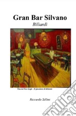 Gran Bar Silvano. Biliardi libro