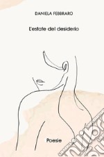 L'estate del desiderio libro