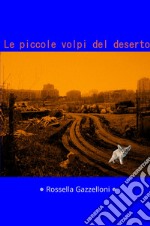 Le piccole volpi del deserto libro