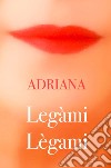 Legàmi légami libro