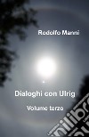 Dialoghi con Ulrig. Vol. 3 libro