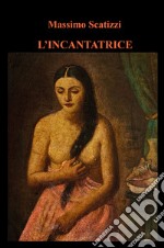 L'incantatrice